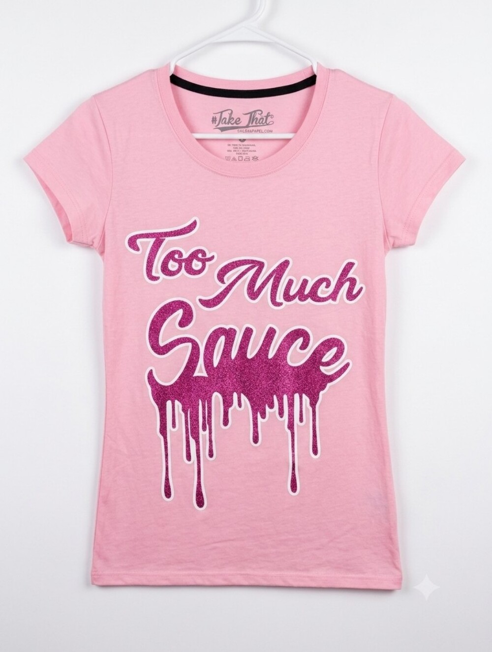 Take That Apparel Pink Glitter "Too Much Sauce" Graphic T-Shirt Women's Size S